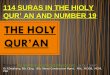 004 the 114 suras in the hioly qur’ an and no 19