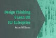 Design Thinking & Lean UX for Enterprise_UXNight