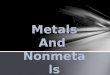 Metals & non metals