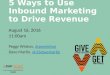 5 Ways to Use Inbound Marketing to Drive Revenue