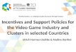 TCI 2015 Incentives and Support Policies for the Video Game Industry and Clusters in selected Countries