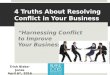 4 TRUTHS About Resolving Conflict in Your Business