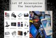 Accessories for the smartphone