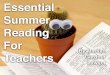 Essential Summer Reading For Teachers, from Marilyn Gardner Lawyer