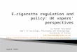 E-cigarette policy and regulation: UK vapers' perspectives
