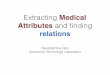 Extracting medical attributes and finding relations