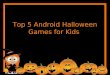 Top 5 Android Halloween Games for Kids