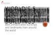 World’s 5 Most Famous Prefab Buildings and Structures