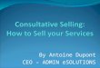Consultative Selling: How to Sell your Services