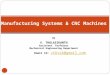 Introduction to manufacturing system and cnc machines