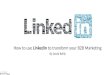 How to use LinkedIn to Transform your B2B Marketing