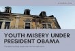 Youth Misery under President Obama