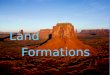 Land formations