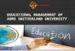 Educational management of abms switzerland university