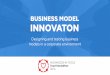Business Model Innovation: Designing and testing business model in a corporate environment