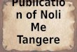 The Publication of Noli Me Tangere