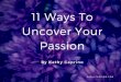 11 Ways to Uncover Your Passion by Kathy Caprino