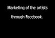 Marketing of the artists