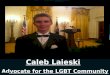 Caleb Laieski - Advocate for the LGBT Community