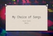 Choice of songs first ideas