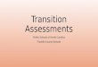 Transition assessment power point