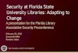 Security at florida state university libraries  adapting to change