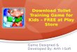 Download toilet training game for kids – free at play store