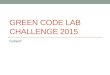 Green Code Lab Challenge 2015 Subject Details