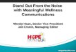 Stand Out from the Noise with Meaningful Wellness Communications