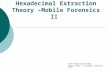 Hexadecimal Extraction Theory –Mobile Forensics II