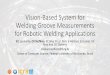 Vision-Based System for Welding Groove Measurements for Robotic Welding Applications - ICRA 2016