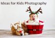 Creative Ideas for Kids Photography