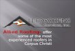 Allied Roofing- offer some of the most experienced roofers in Corpus Christi