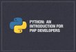 Python: an introduction for PHP webdevelopers