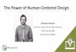 The Power of Human-Centered Design