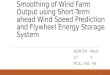 Smoothing of Wind Farm Output using Short-Term ahead Wind Speed Prediction and Flywheel Energy Storage System