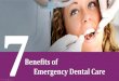 7 Benefits of Emergency Dental Care