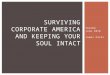 Surviving Corporate America and Keeping Your Soul Intact