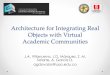 Architecture for Integrating Real Objects with VirtualAcademic Communities