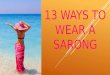 13 Ways to Wear a Sarong