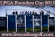 2015 LPGA Founders Cup live stream