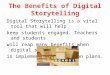 The benefits of digital storytelling