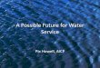 A Possible Future for Water Service for web site