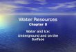 Physical Geography Lecture 09 - Water Resources (Ground water and ice) 110716