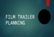 Film trailer planning