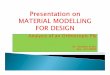 Material modelling for design