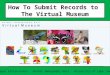 How to Submit Records to the Animal Demography Unit's Virtual Museum (