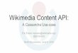 Wikimedia Content API: A Cassandra Use-case