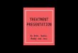 Treatment presentation