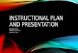 Instructional plan presentation november 9, 2015